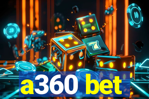 a360 bet